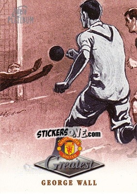 Sticker George Wall - Manchester United Greatest Platinum 1999 n. 48 - Futera