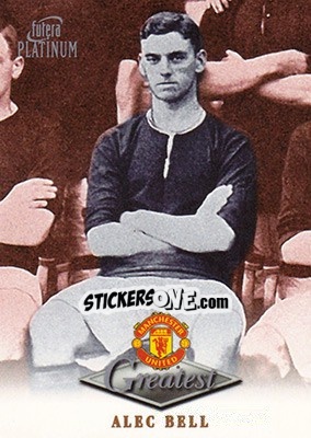 Sticker Alec Bell - Manchester United Greatest Platinum 1999 - Futera