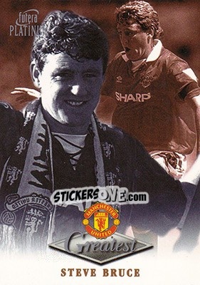 Figurina Steve Bruce - Manchester United Greatest Platinum 1999 n. 6 - Futera