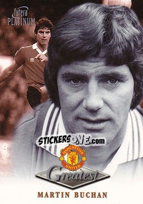 Sticker Martin Buchan - Manchester United Greatest Platinum 1999 n. 7 - Futera