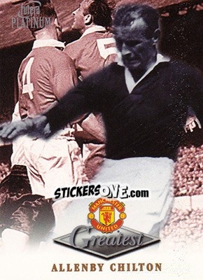 Sticker Allenby Chilton - Manchester United Greatest Platinum 1999 - Futera
