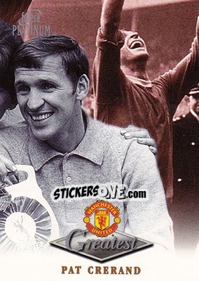 Sticker Pat Crerand - Manchester United Greatest Platinum 1999 - Futera