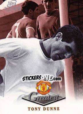 Figurina Tony Dunne - Manchester United Greatest Platinum 1999 n. 16 - Futera