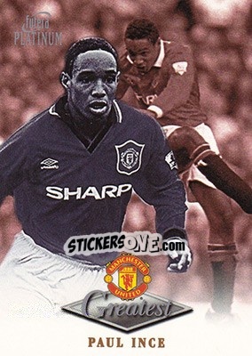 Sticker Paul Ince - Manchester United Greatest Platinum 1999 - Futera
