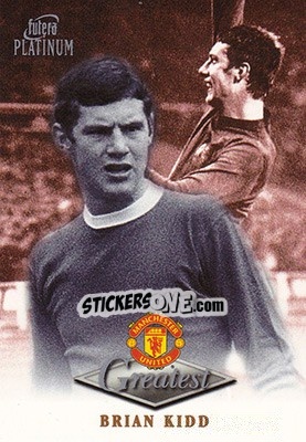 Sticker Brian Kidd - Manchester United Greatest Platinum 1999 - Futera
