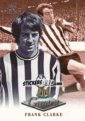 Sticker Frank Clarke - Newcastle Greatest Platinum 1999 n. 6 - Futera