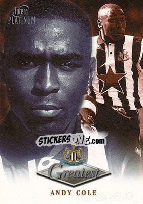 Sticker Andy Cole - Newcastle Greatest Platinum 1999 n. 7 - Futera