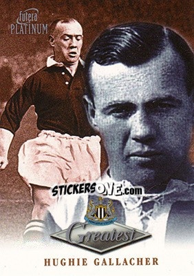 Sticker Hughie Gallacher - Newcastle Greatest Platinum 1999 - Futera