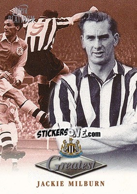 Sticker Jackie Milburn - Newcastle Greatest Platinum 1999 n. 31 - Futera