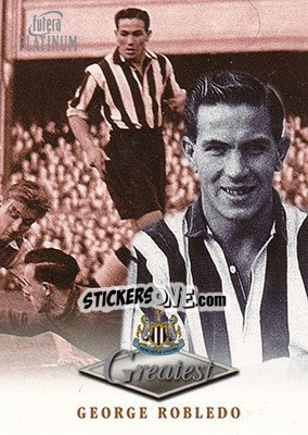 Sticker George Robledo - Newcastle Greatest Platinum 1999 - Futera