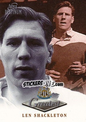 Sticker Len Shackleton - Newcastle Greatest Platinum 1999 - Futera