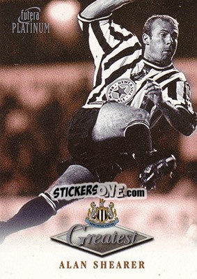 Sticker Alan Shearer - Newcastle Greatest Platinum 1999 n. 42 - Futera