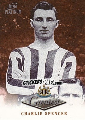 Sticker Charlie Spencer - Newcastle Greatest Platinum 1999 - Futera