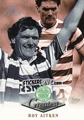 Cromo Roy Aitken - Celtic Greatest Platinum 1999 - Futera