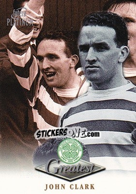 Sticker John Clark - Celtic Greatest Platinum 1999 - Futera