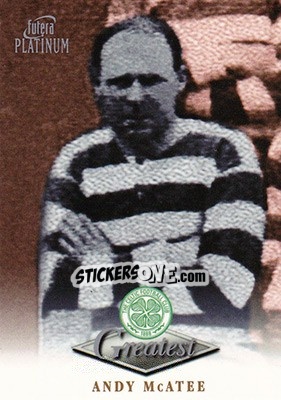 Sticker Andy McAtee - Celtic Greatest Platinum 1999 n. 28 - Futera