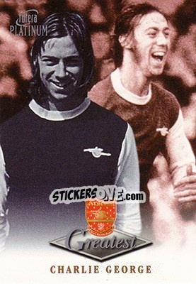 Sticker Charlie George - Arsenal Greatest Platinum 1999 - Futera