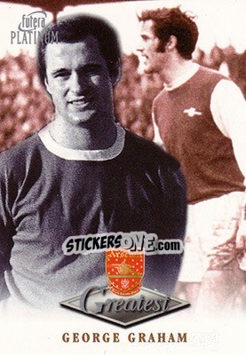 Sticker George Graham - Arsenal Greatest Platinum 1999 n. 16 - Futera