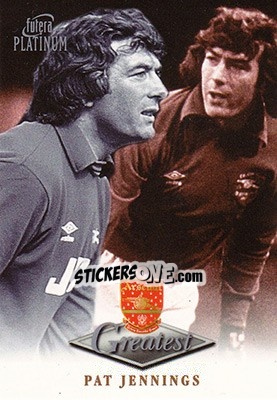 Sticker Pat Jennings - Arsenal Greatest Platinum 1999 - Futera