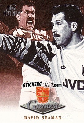 Sticker David Seaman - Arsenal Greatest Platinum 1999 - Futera