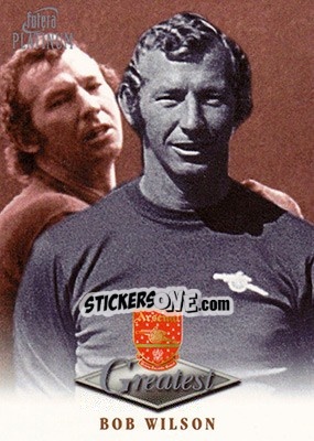 Sticker Bob Wilson - Arsenal Greatest Platinum 1999 - Futera
