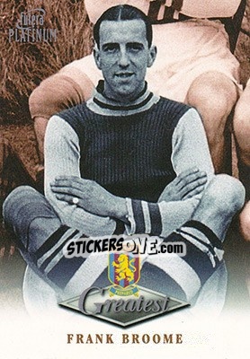 Sticker Frank Broome - Aston Villa Greatest Platinum 1999 n. 7 - Futera