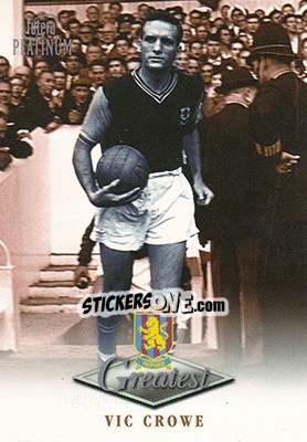 Cromo Vic Crowe - Aston Villa Greatest Platinum 1999 n. 11 - Futera