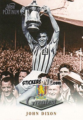 Sticker John Dixon - Aston Villa Greatest Platinum 1999 - Futera