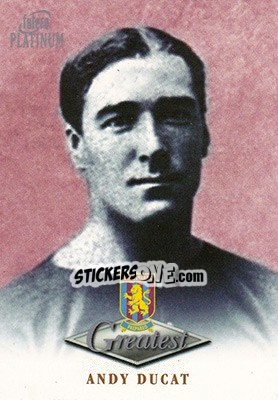 Sticker Andy Ducat - Aston Villa Greatest Platinum 1999 - Futera