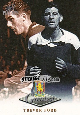 Sticker Trevor Ford - Aston Villa Greatest Platinum 1999 - Futera