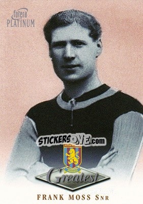 Sticker Frank Moss Snr. - Aston Villa Greatest Platinum 1999 - Futera