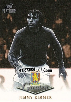 Sticker Jimmy Rimmer - Aston Villa Greatest Platinum 1999 - Futera