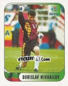 Sticker Borislav Mikhailov - UEFA Euro England 1996 - Merlin