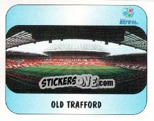 Sticker Old Trafford - UEFA Euro England 1996 - Merlin