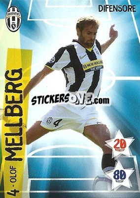 Sticker Olof Mellberg - Juventus. I Piu Forti Siamo Noi n. 17 - Edibas