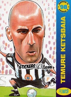 Cromo T.Ketsbaia - 1998 Series 3 - Promatch