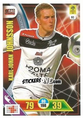 Sticker Karl-Johan Johnsson - FOOT 2017-2018. Adrenalyn XL n. 91 - Panini