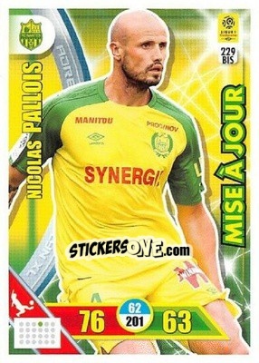 Sticker Nicolas Pallois - FOOT 2017-2018. Adrenalyn XL n. 229bis - Panini
