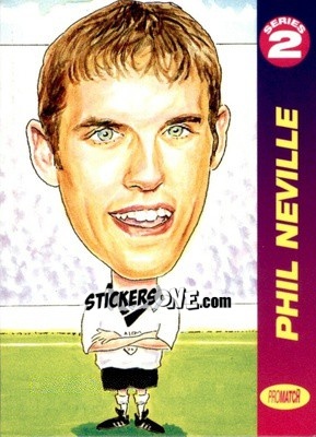 Sticker Phil Neville - 1997 Series 2 - Promatch