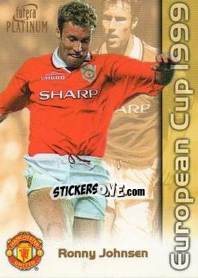 Sticker Ronny Johnsen - Manchester United European Cup 1999 - Futera
