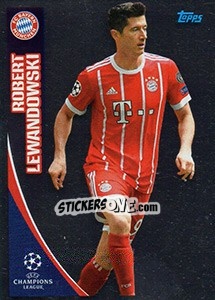 Sticker Robert Lewandowski - UEFA Champions League 2017-2018 n. 62 - Topps