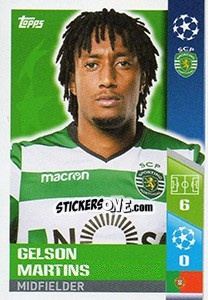 Sticker Gelson Martins - UEFA Champions League 2017-2018 - Topps