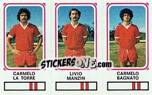 Sticker Carmelo La Torre / Livio Manzin / Carmelo Bagnato - Calciatori 1978-1979 n. 317 - Panini
