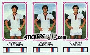 Sticker Roberto Quagliozzi / Alberto Marchetti / Giuseppe Bellini - Calciatori 1978-1979 - Panini