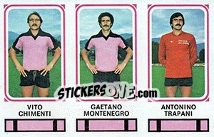 Sticker Vito Chimenti / Gaetano Montenegro / Antonio Trapani - Calciatori 1978-1979 n. 407 - Panini