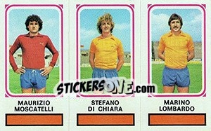 Cromo Maurizio Moscatelli / Stefano Di Chiara / Marino Lombardo - Calciatori 1978-1979 - Panini