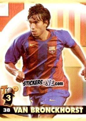 Sticker Van Bronckhorst - Top Liga 2004-2005 n. 38 - Mundicromo