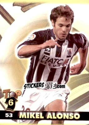 Sticker Mikel Alonso - Top Liga 2004-2005 n. 53 - Mundicromo