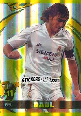 Sticker Raul González - Top Liga 2004-2005 n. 85b - Mundicromo
