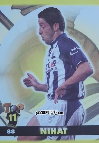 Sticker Nihat - Top Liga 2004-2005 n. 88 - Mundicromo